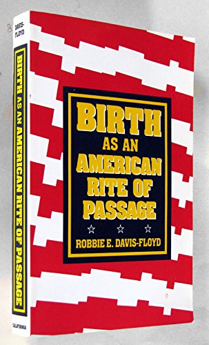 9780520084315: Birth As an American Rite of Passage