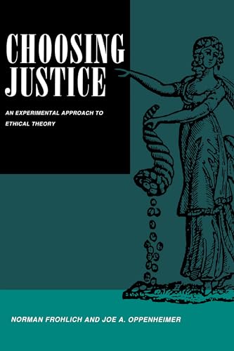 9780520084377: Choosing Justice: An Experimental Approach to Ethical Theory