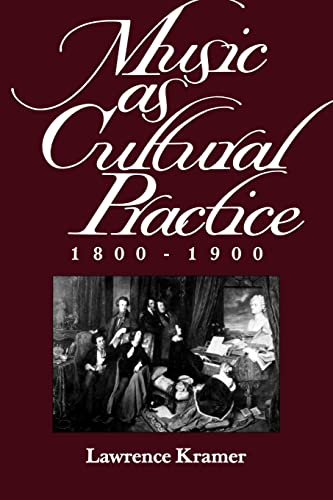 Imagen de archivo de Music as Cultural Practice, 1800-1900 (Volume 8) (California Studies in 19th-Century Music) a la venta por HPB-Red