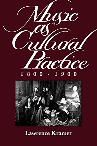Stock image for Music as Cultural Practice, 1800-1900 (Volume 8) (California Studies in 19th-Century Music) for sale by HPB-Red