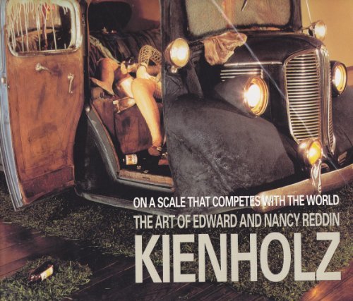 9780520084469: On a Scale that Competes with the World: The Art of Edward and Nancy Reddin Kienholz