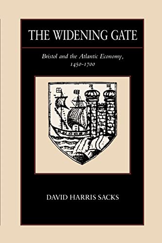 Imagen de archivo de The Widening Gate: Bristol and the Atlantic Economy, 1450-1700 a la venta por Alphaville Books, Inc.