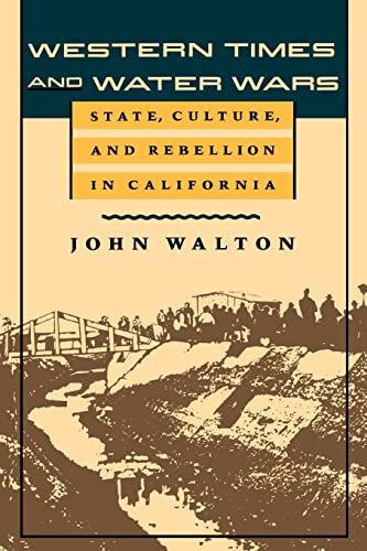 Western Times and Water Wars: State, Culture, and Rebellion in California