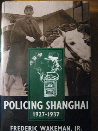 9780520084889: Policing Shanghai 1927-1937