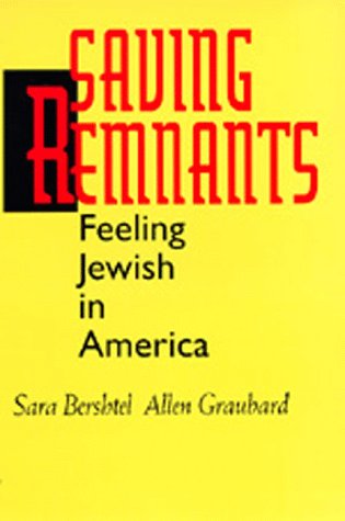 Beispielbild fr Saving Remnants: Feeling Jewish in America zum Verkauf von ilcampo