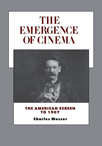 Stock image for The Emergence of Cinema: The American Screen to 1907 (Volume 1) (History of the American Cinema) for sale by HPB-Red