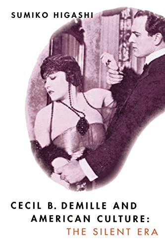 Beispielbild fr Cecil B. DeMille and American Culture : The Silent Era zum Verkauf von Better World Books