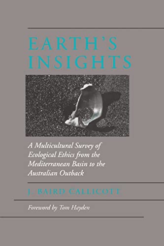 Stock image for Earth's Insights: A Multicultural Survey of Ecological Ethics from the Mediterranean Basin to the Australian Outback for sale by HPB Inc.