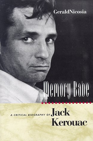 Beispielbild fr Memory Babe: A Critical Biography of Jack Kerouac zum Verkauf von Books From California