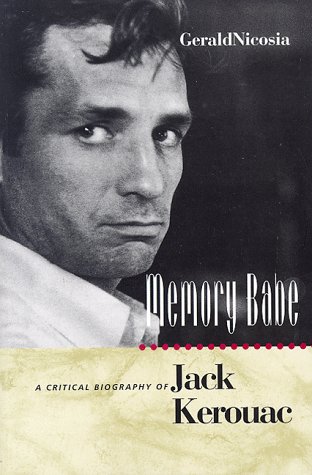 Imagen de archivo de Memory Babe : A Critical Biography of Jack Kerouac a la venta por Better World Books
