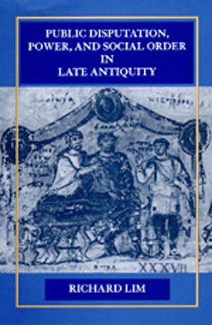 9780520085770: Public Disputation, Power, and Social Order in Late Antiquity: 23 (Transformation of the Classical Heritage)