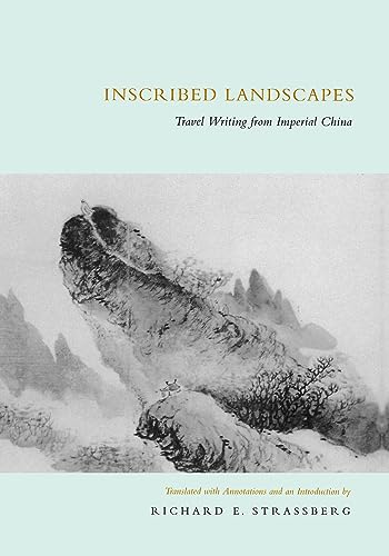 Imagen de archivo de Inscribed Landscapes: Travel Writing from Imperial China a la venta por WorldofBooks