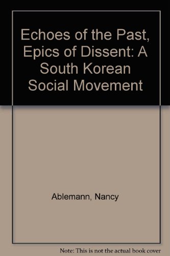 9780520085909: Echoes of the Past, Epics of Dissent: A South Korean Social Movement