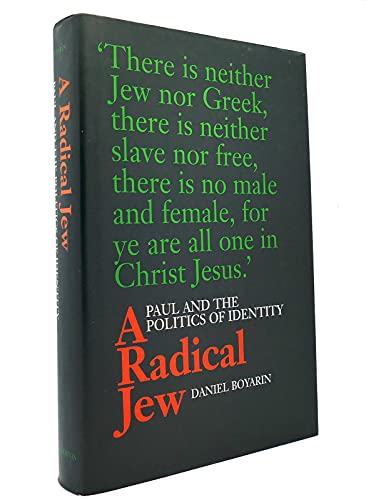 9780520085923: A Radical Jew: Paul and the Politics of Identity (Contraversions: Critical Studies in Jewish Literature, Culture, and Society)