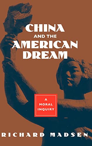 Beispielbild fr China and the American Dream: A Moral Inquiry zum Verkauf von Wonder Book