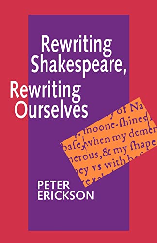 Stock image for Rewriting Shakespeare, Rewriting Ourselves for sale by HPB-Emerald
