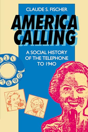 Imagen de archivo de America Calling : A Social History of the Telephone to 1940 a la venta por Better World Books