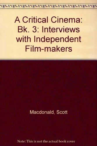 9780520087057: A Critical Cinema 3 – Interviews with Independent Filmmakers