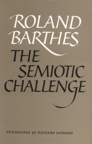 The Semiotic Challenge (9780520087842) by Barthes, Roland