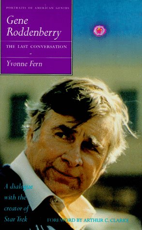 Stock image for Gene Roddenberry: The Last Conversation (Portraits of American Genius, No 2) for sale by Wonder Book