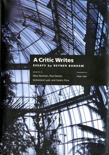 9780520088559: A Critic Writes: Selected Essays by Reyner Banham
