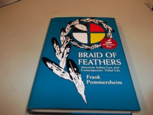 Imagen de archivo de Braid of Feathers: American Indian Law and Contemporary Tribal Life a la venta por R. Rivers Books