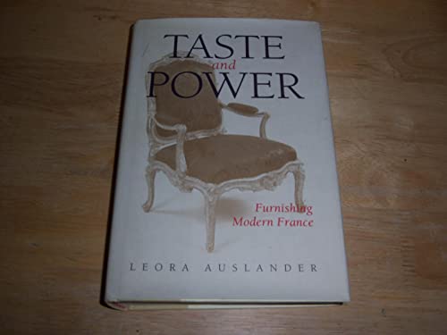 Beispielbild fr Taste and Power : Furnishing Modern France zum Verkauf von Better World Books