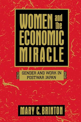 Stock image for Women and the Economic Miracle: Gender and Work in Postwar Japan (Volume 21) (California Series on Social Choice and Political Economy) for sale by SecondSale
