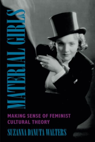 9780520089785: Material Girls: Making Sense of Feminist Cultural Theory