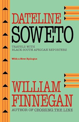 9780520089792: Dateline Soweto: Travels with Black South African Reporters