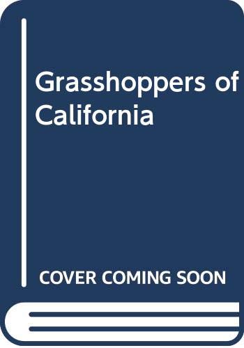 Stock image for THE GRASSHOPPERS OF CALIFORNIA (Orthoptera: Acridoidea) for sale by JERO BOOKS AND TEMPLET CO.