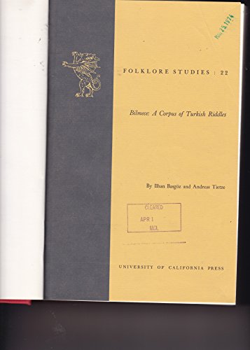 Stock image for Folklore Studies 22 : Bilmece : A Corpus of Turkish Riddles for sale by JERO BOOKS AND TEMPLET CO.