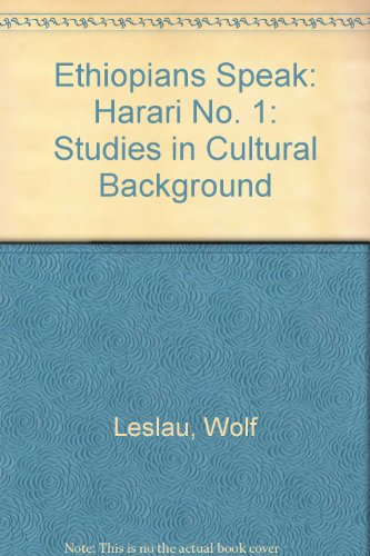 Ethiopians Speak: Harari No. 1: Studies in Cultural Background (9780520093003) by Wolf Leslau