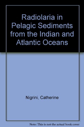 9780520093157: Radiolaria in Pelagic Sediments from the Indian and Atlantic Oceans