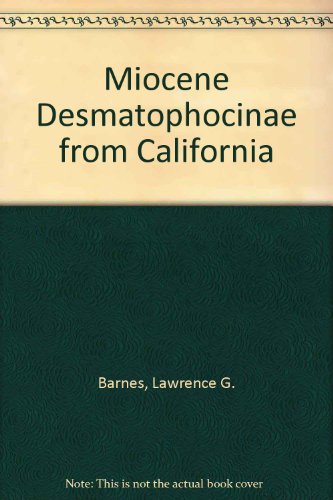 Stock image for Miocene Desmatophocinae from California (University of California publications in geological sciences, v. 89) for sale by Books From California