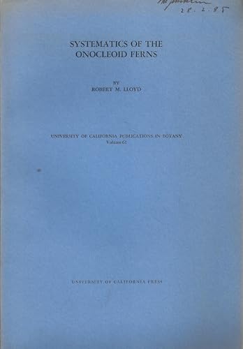 Systematics of the onocleoid ferns, (University of California publications in botany) (9780520094116) by LLOYD, Robert M.