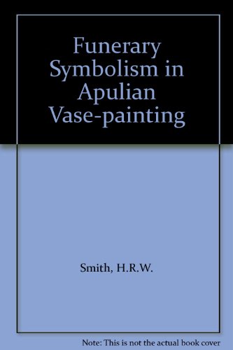 Beispielbild fr Funerary Symbolism in Apulian Vase-Painting (Classical Studies) (Volume 12) zum Verkauf von Anybook.com