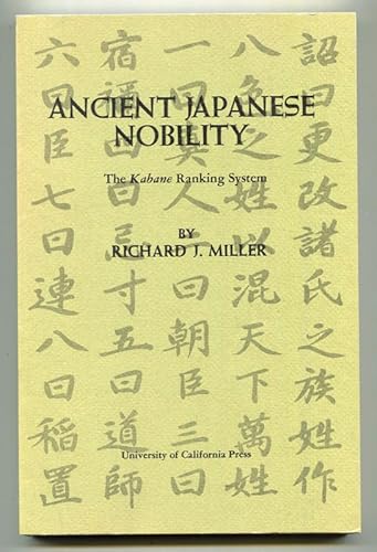 Stock image for Ancient Japanese nobility: The Kabane ranking system (University of California publications : Occasional papers ; no. 7, history) for sale by HPB-Red