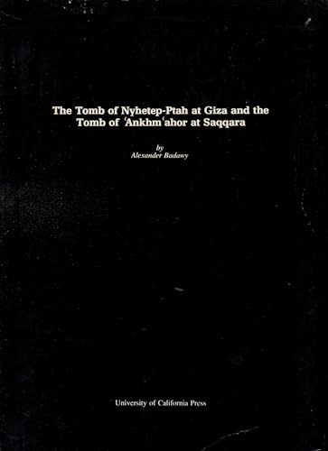 Stock image for The Tomb of Nyhetep-Ptah at Giza and the Tomb of 'Ankhm 'ahor at Saqqara for sale by Moe's Books