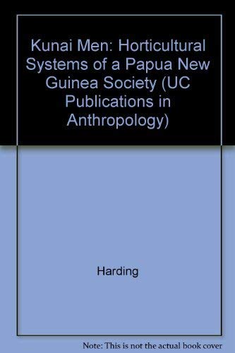 9780520096844: Kunai Men: Horticultural Systems of a Papua New Guinea Society (UC Publications in Anthropology)
