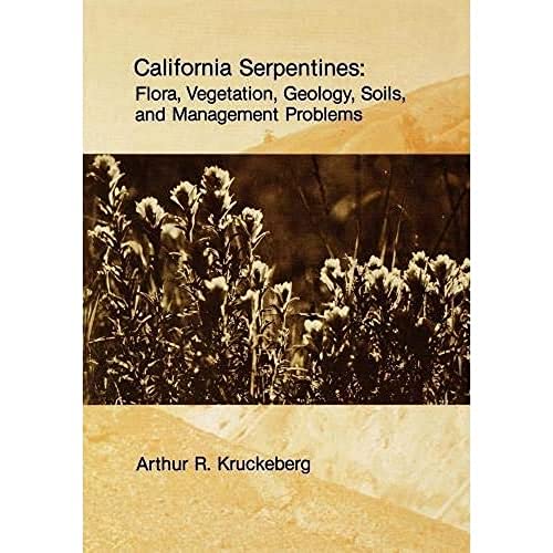 Stock image for California Serpentines: Flora, Vegetation, Geology, Soils, and Management Problems (UC Publications in Botany) (Volume 78) for sale by BooksRun