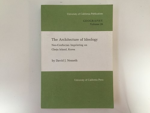 Beispielbild fr The Architecture of Ideology : Neo-Confucian Imprinting on Cheju Island, Korea zum Verkauf von Bernhard Kiewel Rare Books