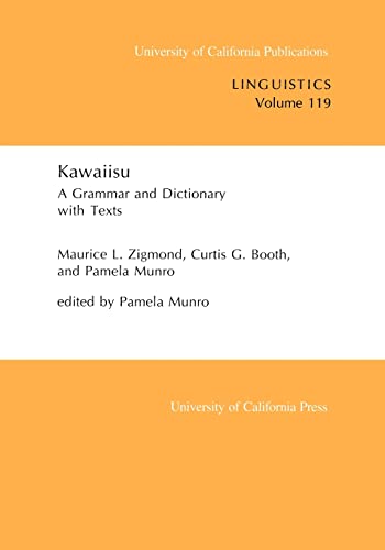 Beispielbild fr Kawaiisu: A Grammar and Dictionary, With Texts (Volume 119) (UC Publications in Linguistics) zum Verkauf von Erik Hanson Books and Ephemera