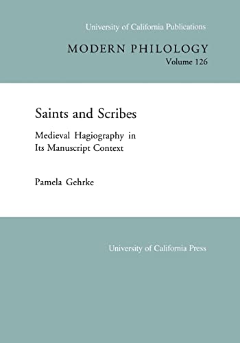 Saints and Scribes: Medieval Hagiography in Its Manuscript Context