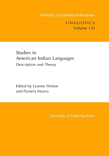 Stock image for Studies in American Indian Languages: Description and Theory (Volume 131) (UC Publications in Linguistics) for sale by Greenway