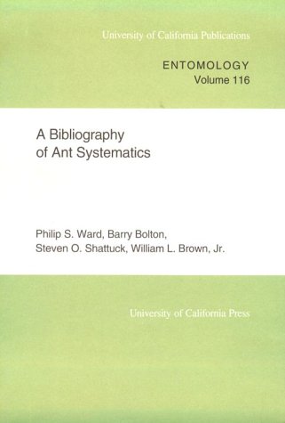 

A Bibliography of Ant Systematics (UC Publications in Entomology Volume 116) [first edition]