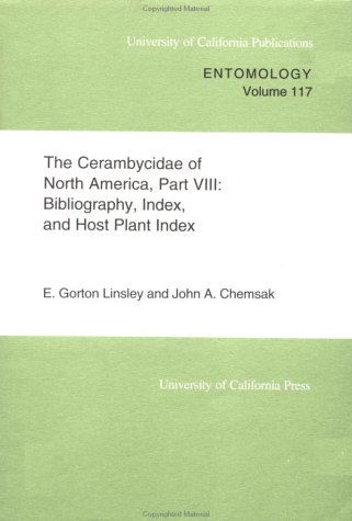 9780520098190: The Cerambycidae of North America, Part VIII: Bibliography, Index, and Host Plant Index: 117 (UC Publications in Entomology)