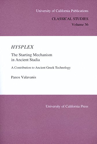 9780520098299: Hysplex: The Starting Mechanism in Ancient Stadia: A Contribution to Ancient Greek Technology: 36 (UC Publications in Classical Studies)