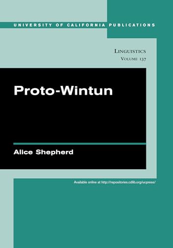 9780520098527: Proto-Wintun (University of California Publications Linguistics Vol. 137): Volume 137 (UC Publications in Linguistics)