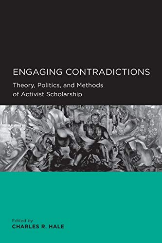 9780520098619: Engaging Contradictions: Theory, Politics, and Methods of Activist Scholarship (Global, Area, and International Archive)